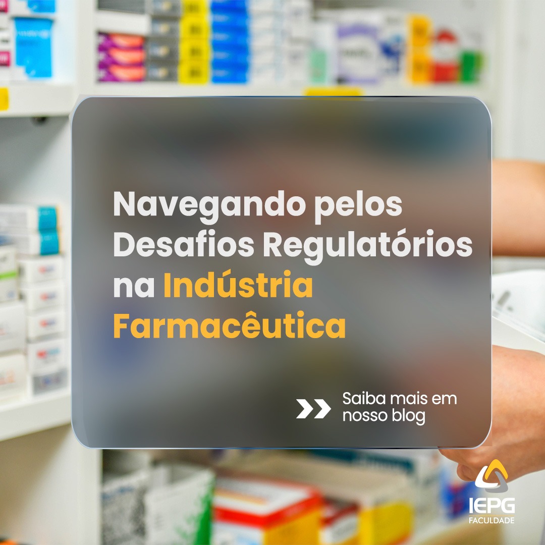 Navegando pelos Desafios Regulatórios na Indústria Farmacêutica