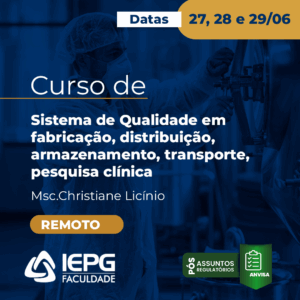Curso de Sistema de Qualidade em fabricação, distribuição, armazenamento, transporte, pesquisa clínica (Remoto)
