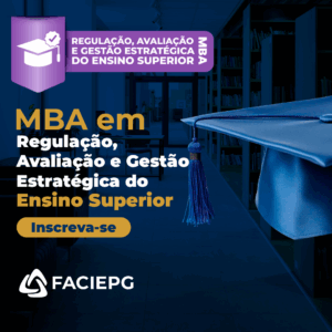 MBA em Regulação, Avaliação e Gestão Estratégica do Ensino Superior