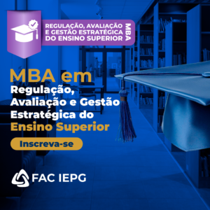 MBA em Regulação, Avaliação e Gestão Estratégica do Ensino Superior
