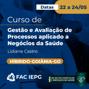 Curso de Gestão e Avaliação de Processos aplicado a Negócios da Saúde (Remoto)